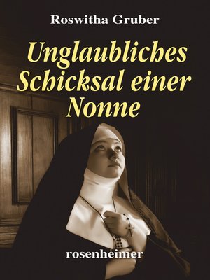 cover image of Unglaubliches Schicksal einer Nonne